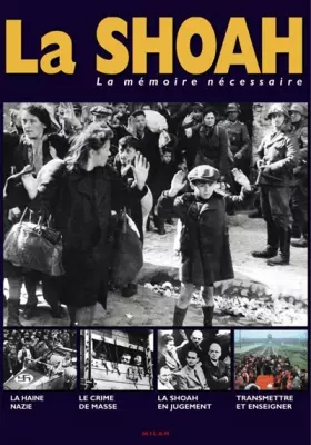 Couverture du produit · La Shoah : La mémoire nécessaire