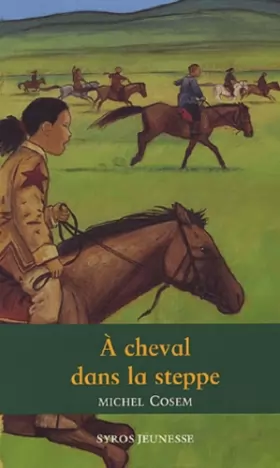 Couverture du produit · A cheval dans la steppe