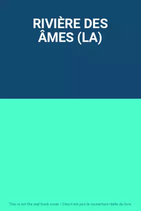 Couverture du produit · RIVIÈRE DES ÂMES (LA)
