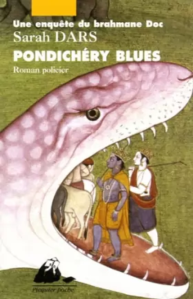 Couverture du produit · Une enquête du brahmane Doc : Pondichéry Blues