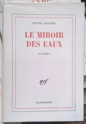 Couverture du produit · Le miroir des eaux. nouvelles.