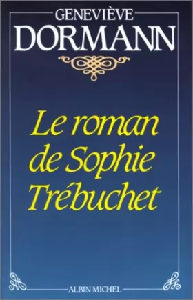Couverture du produit · Le Roman de Sophie Trébuchet