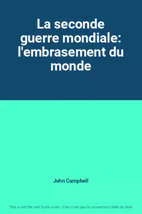 Couverture du produit · La seconde guerre mondiale: l'embrasement du monde