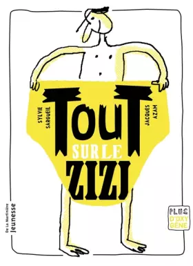 Couverture du produit · Tout sur le zizi
