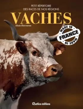 Couverture du produit · Vaches made in France: Petit répertoire des races de nos régions