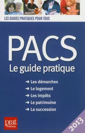 Couverture du produit · PACS : Le guide pratique 2013