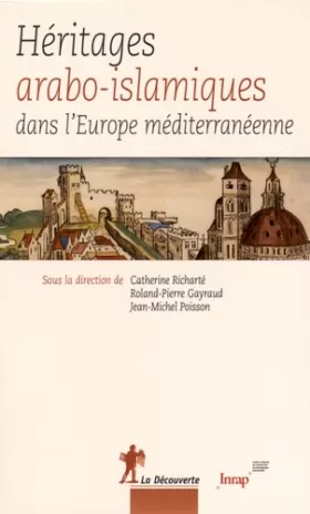Couverture du produit · Héritages arabo-islamiques dans l'Europe méditerranéenne