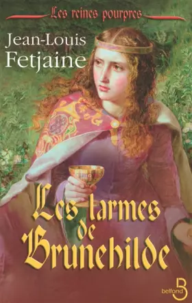 Couverture du produit · Les Reines pourpres, Tome 2 : Les larmes de Brunehilde