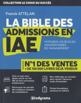 Couverture du produit · La Bible des Admissions en IAE - Tout savoir sur les candidatures en IAE - Les secrets des meilleurs dossiers - réussir l'épreu