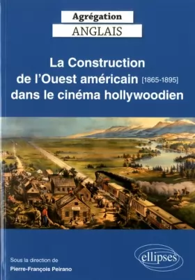 Couverture du produit · La Construction de l'Ouest américain [1865-1895] dans le cinéma hollywoodien