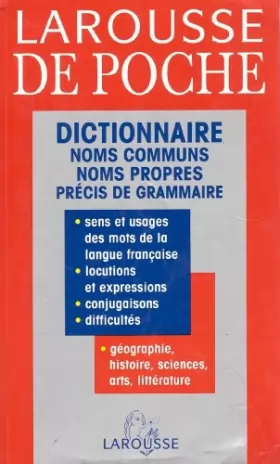 Couverture du produit · Larousse de poche : Dictionnaire des noms communs, des noms propres, précis de grammair