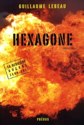 Couverture du produit · La dernière guerre 2008-2011, Tome 2 : Hexagone