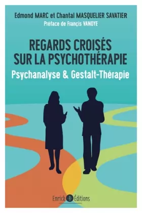Couverture du produit · Regards croisés sur la psychothérapie: Psychanalyse & Gestalt-Thérapie