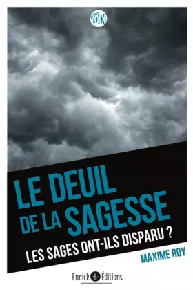 Couverture du produit · Le deuil de la sagesse: Les sages ont-ils disparu ?