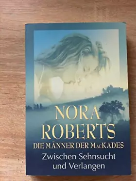 Couverture du produit · Die Männer der MacKades : Zwischen Sehnsucht und Verlangen (t7t) ( Großdruck )