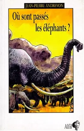 Couverture du produit · Où sont passés les éléphants?: Roman
