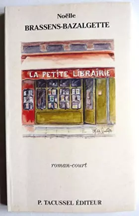 Couverture du produit · La petite librairie, ou, Ainsi vont les choses--: Roman court