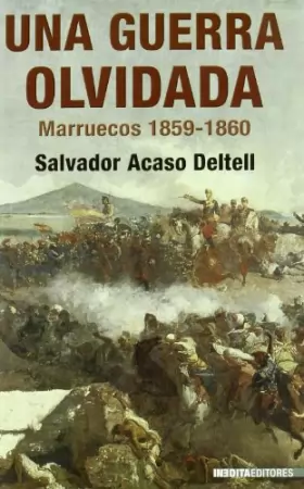 Couverture du produit · Una Guerra Olvidada/ The Forgotten War: La Campana De Marruecos De 1859