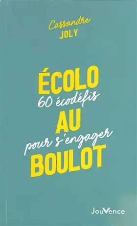 Couverture du produit · Écolo au boulot: 60 éco-défis pour s'engager