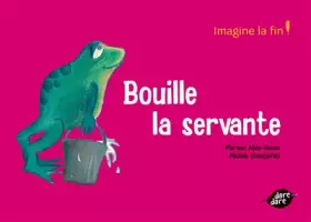 Couverture du produit · Bouille la servante