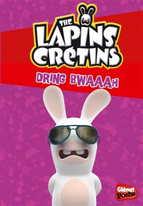 Couverture du produit · Glenat Poche - Les Lapins crétins T8 : Dring Bwaaah