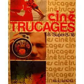 Couverture du produit · Ciné truquages et effets spéciaux