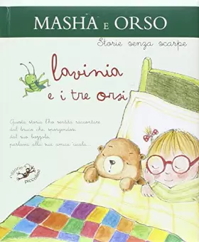 Couverture du produit · Lavinia e i tre orsi. Masha e orso. Ediz. illustrata