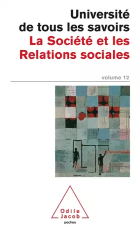 Couverture du produit · Université de tous les savoirs, volume 12 : La Société et les Relations sociales