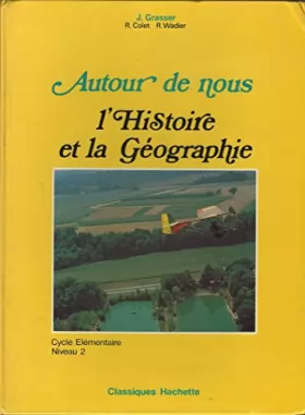 Couverture du produit · AUTOUR DE NOUS L'HISTOIRE ET LA GEOGRAPHIE - CYCLE ELEMENTAIRE - NIVEAU 2