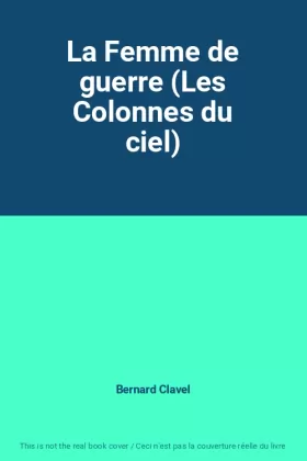 Couverture du produit · La Femme de guerre (Les Colonnes du ciel)