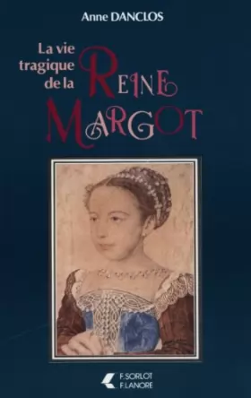 Couverture du produit · La Vie tragique de la reine Margot