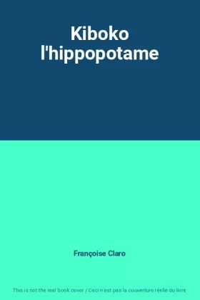 Couverture du produit · Kiboko l'hippopotame
