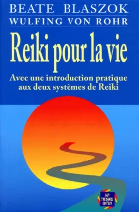Couverture du produit · Reiki pour la vie - Avec une introduction pratique aux deux systèmes de Reiki