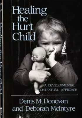 Couverture du produit · Healing the Hurt Child