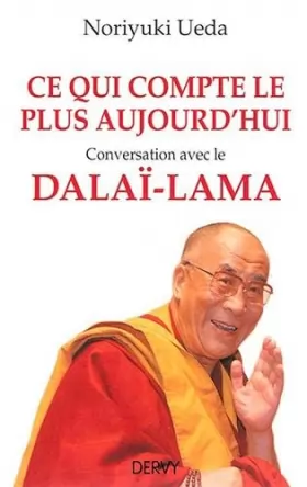 Couverture du produit · Ce qui compte le plus aujourd'hui: Conversation avec le Dalaï-Lama
