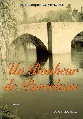 Couverture du produit · Un bonheur de porcelaine