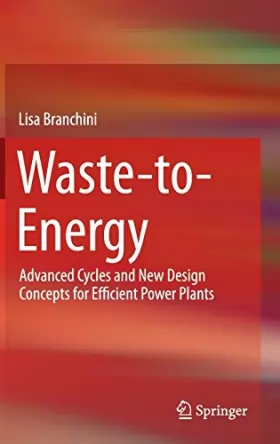 Couverture du produit · Waste-to-Energy: Advanced Cycles and New Design Concepts for Efficient Power Plants