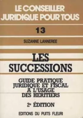 Couverture du produit · Les successions: Guide pratique juridique et fiscal à l'usage des héritiers