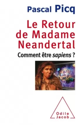 Couverture du produit · Le Retour de Madame Neandertal: Comment être sapiens?