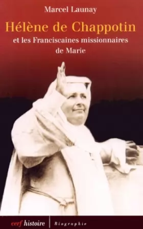 Couverture du produit · Hélène de Chappotin (1839-1904) et les Franciscaines missionnaires de Marie