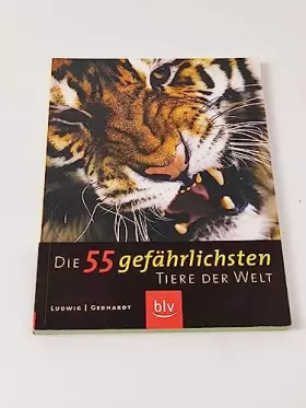 Couverture du produit · Die 55 gefährlichsten Tiere der Welt