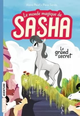 Couverture du produit · Le monde magique de Sasha, Tome 01: Le grand secret
