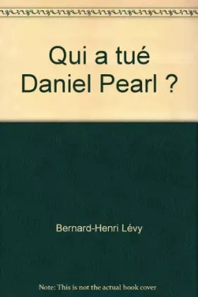 Couverture du produit · Qui a tué Daniel Pearl ?