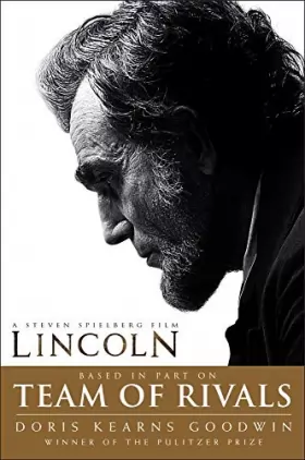 Couverture du produit · Team of Rivals: Lincoln Film Tie-in Edition