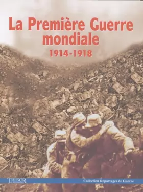Couverture du produit · La Première Guerre mondiale 1914-1918