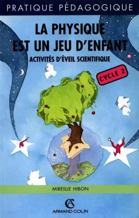 Couverture du produit · LA PHYSIQUE:UN JEU D'ENFANT (Ancienne Edition)