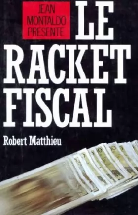 Couverture du produit · Le racket Fiscal