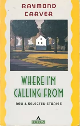 Couverture du produit · Where I'm Calling from: New and Selected Stories