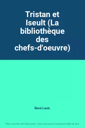 Couverture du produit · Tristan et Iseult (La bibliothèque des chefs-d'oeuvre)