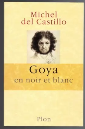 Couverture du produit · Goya En Noir Et Blanc